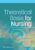 Theoretical Basis for Nursing