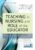 Teaching in Nursing and Role of the Educator, Third Edition: The Complete Guide to Best Practice in Teaching, Evaluation, and Curriculum Development 3rd Edition 9780826152626