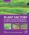 Plant Factory: An Indoor Vertical Farming System for Efficient Quality Food Production