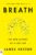 Breath: The New Science of a Lost Art 9780593420218