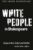 White People in Shakespeare: Essays on Race, Culture and the Elite (Shakespeare and Social Justice) 9781350283640