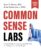 Common Sense Labs: A Practical Guide to Decoding Your Blood Work and Taking Control of Your Health (Updated and Expanded Edition)