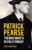 Patrick Pearse: The Making of a Revolutionary 2010th Edition 9780230277656