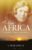 Into Africa: The Imperial Life of Margery Perham Hardcover – February 15, 2012 9781848854901