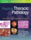Practical Thoracic Pathology: Diseases of the Lung, Heart, and Thymus