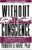 Without Conscience: The Disturbing World of the Psychopaths Among Us 1st Edition 9781572304512