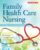 Family Health Care Nursing: Theory, Practice, and Research Seventh Edition 9781719642965