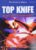 Top Knife: The Art and Craft of Trauma Surgery 1st Edition 9781903378229