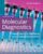 Molecular Diagnostics: Fundamentals, Methods, and Clinical Applications Third Edition 9780803668294