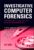 Investigative Computer Forensics: The Practical Guide for Lawyers, Accountants, Investigators, and Business Executives 1st Edition 9780470932407