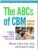 The ABCs of CBM: A Practical Guide to Curriculum-Based Measurement (The Guilford Practical Intervention in the Schools Series) Second Edition 9781462524662