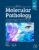 Molecular Pathology: The Molecular Basis of Human Disease