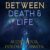Between Death and Life: Conversations with a Spirit